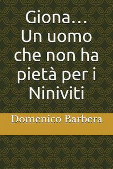 Paperback Giona...: Un Uomo Che Non Ha Pietà Per I Niniviti [Italian] Book