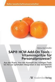 Paperback SAP(R) HCM Add-On Tools - Vitaminspritze für Personalprozesse? [German] Book