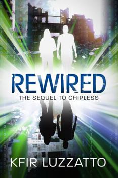 Paperback REWIRED: The sequel to CHIPLESS (The City) Book