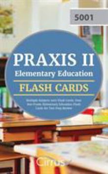 Paperback Praxis II Elementary Education Multiple Subjects 5001 Flash Cards: Over 800 Praxis Elementary Education Flash Cards for Test Prep Review Book