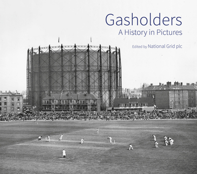 Hardcover Gasholders: A History in Pictures Book