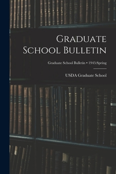 Paperback Graduate School Bulletin; 1945: Spring Book