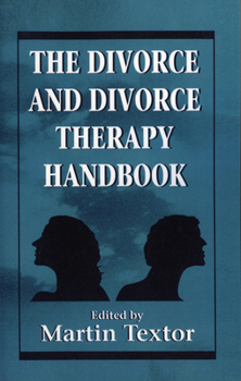 Hardcover The Divorce and Divorce Therapy Handbook Book