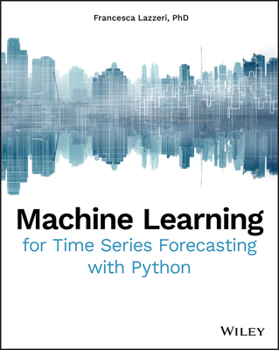 Paperback Machine Learning for Time Series Forecasting withPython Book