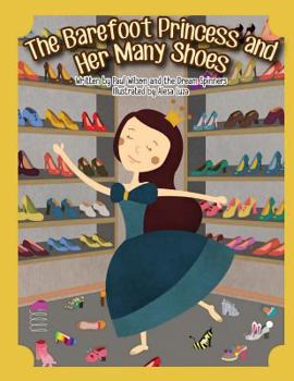 Paperback The Barefoot Princess and Her Many Shoes Book
