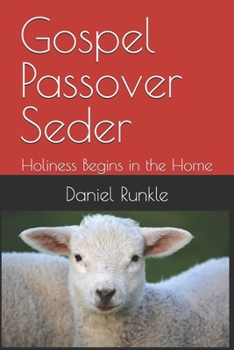 Paperback Gospel Passover Seder: Holiness Begins in the Home Book