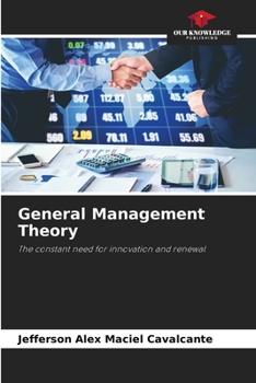 General Management Theory: The constant need for innovation and renewal