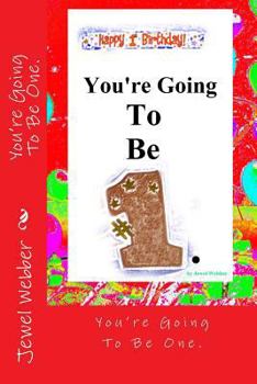 Paperback You're Going To Be One.: Happy First Birthday!!! Book