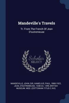 Mandeville's Travels: Tr. From The French Of Jean D'outremeuse