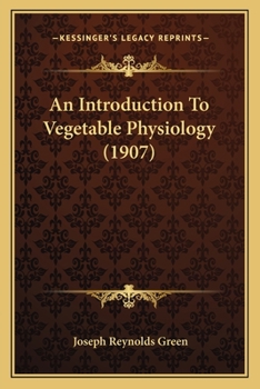 Paperback An Introduction To Vegetable Physiology (1907) Book
