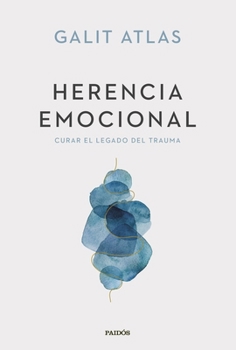 Paperback Herencia Emocional: Curar El Legado del Trauma / Emotional Inheritance: A Therapist, Her Patients, and the Legacy of Trauma [Spanish] Book