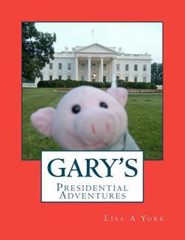 Paperback Gary's Presidential Adventures Book