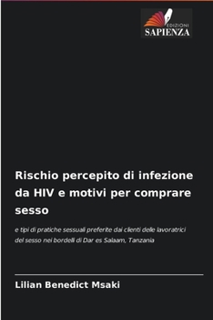 Paperback Rischio percepito di infezione da HIV e motivi per comprare sesso [Italian] Book