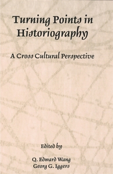 Paperback Turning Points in Historiography: A Cross-Cultural Perspective Book