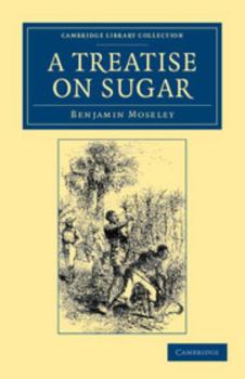 Paperback A Treatise on Sugar: With Miscellaneous Medical Observations Book