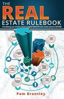 Paperback The Real Estate Rule Book: Everything you need to know to build wealth and create passive income Book