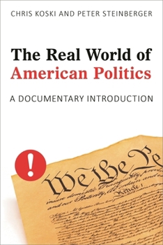Hardcover Real World of American Politics: A Documentary Introduction Book