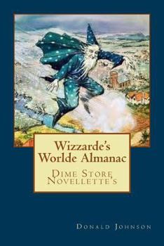 Paperback Wizzarde's Worlde Almanac: Dime Store Novellette's Book