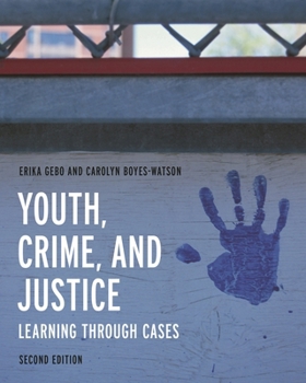Paperback Youth, Crime, and Justice: Learning through Cases Book