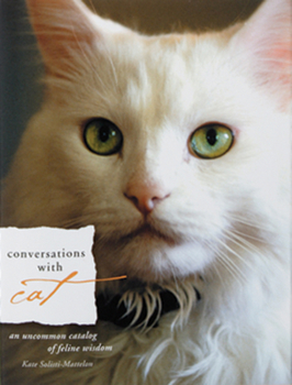 Hardcover Conversations with Cat: An Uncommon Catalog of Feline Wisdom Book