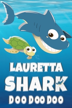 Paperback Lauretta: Lauretta Shark Doo Doo Doo Notebook Journal For Drawing or Sketching Writing Taking Notes, Personolized Gift For Laure Book