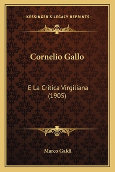 Paperback Cornelio Gallo: E La Critica Virgiliana (1905) [Italian] Book