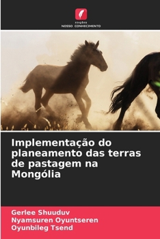 Paperback Implementação do planeamento das terras de pastagem na Mongólia [Portuguese] Book