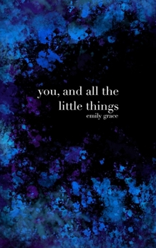 Hardcover You, and All the Little Things: Special Collector's Hardcover Book
