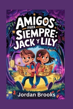 Amigos Para Siempre : Jack y Lily (Spanish Edition)