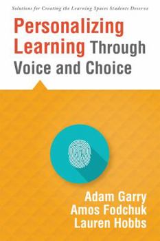 Paperback Personalizing Learning Through Voice and Choice: (Increasing Student Engagement in the Classroom) Book