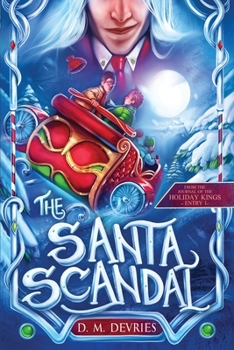 The Santa Scandal : From the Journal of the Holiday Kings - Entry 1