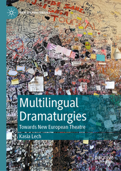 Hardcover Multilingual Dramaturgies: Towards New European Theatre Book