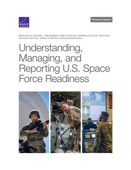 Paperback Understanding, Managing, and Reporting U.S. Space Force Readiness Book