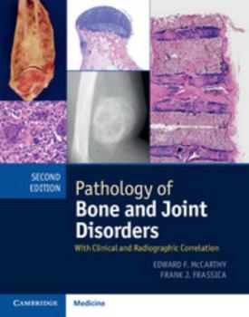 Pathology Of Bone And Joint Disorders: With Clinical And Radiographic Correlation
