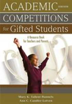 Paperback Academic Competitions for Gifted Students: A Resource Book for Teachers and Parents Book