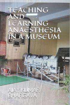 Paperback Teaching and Learning Anaesthesia in a Museum Book