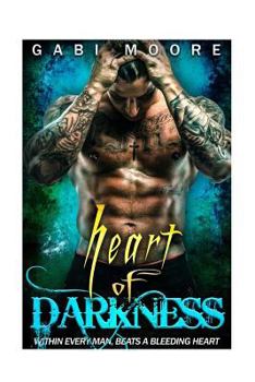 Heart of Darkness - Book #1 of the Bad Boys After Dark