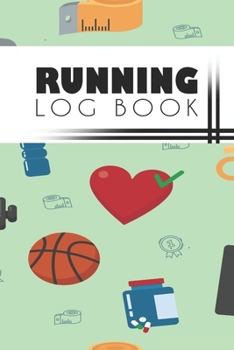 Running Log Book: Running Personal Training Workout Fitness Journal Log Book