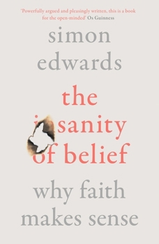 Paperback The Sanity of Belief: Why Faith Makes Sense Book