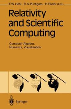 Paperback Relativity and Scientific Computing: Computer Algebra, Numerics, Visualization Book
