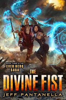 Paperback The Divine Fist (The Ever Hero Saga) Book