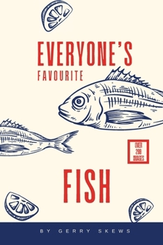 Paperback Everyone's Favourite Fish: A comprehensive guide to culinary fish Book