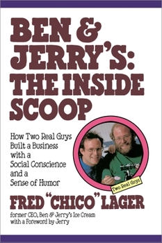 Paperback Ben & Jerry's: The Inside Scoop: How Two Real Guys Built a Business with a Social Conscience and a Sense of Humor Book