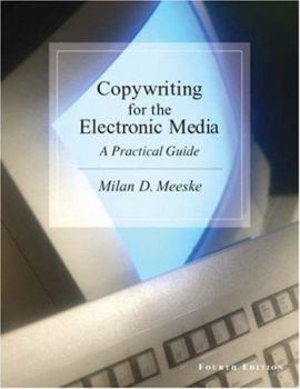 Paperback Copywriting for the Electronic Media: A Practical Guide (with InfoTrac) Book