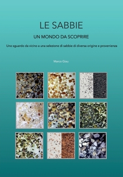 Paperback Le sabbie - un mondo da scoprire [Italian] Book