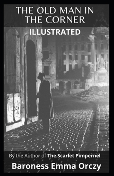 The Old Man in the Corner Illustrated