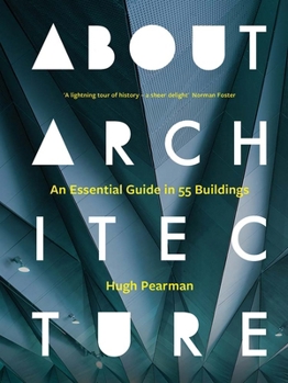 Hardcover About Architecture: An Essential Guide in 55 Buildings Book