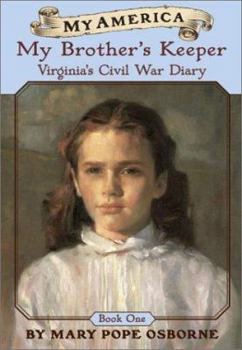 My America: My Brother's Keeper: Virginia's Civil War Diary, Book One (My America) - Book  of the My America