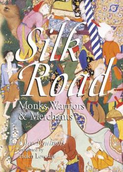 Paperback Silk Road: Monks, Warriors & Merchants on the Silk Road Book