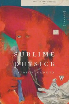 Hardcover Sublime Physick: Essays Book